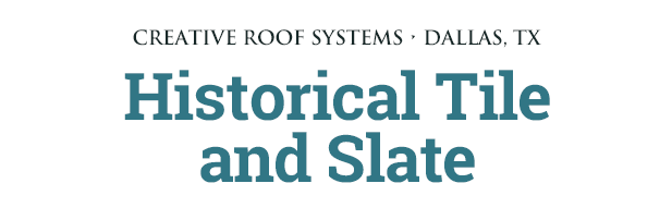 Creative Roof Systems: Historical Tile and Slate